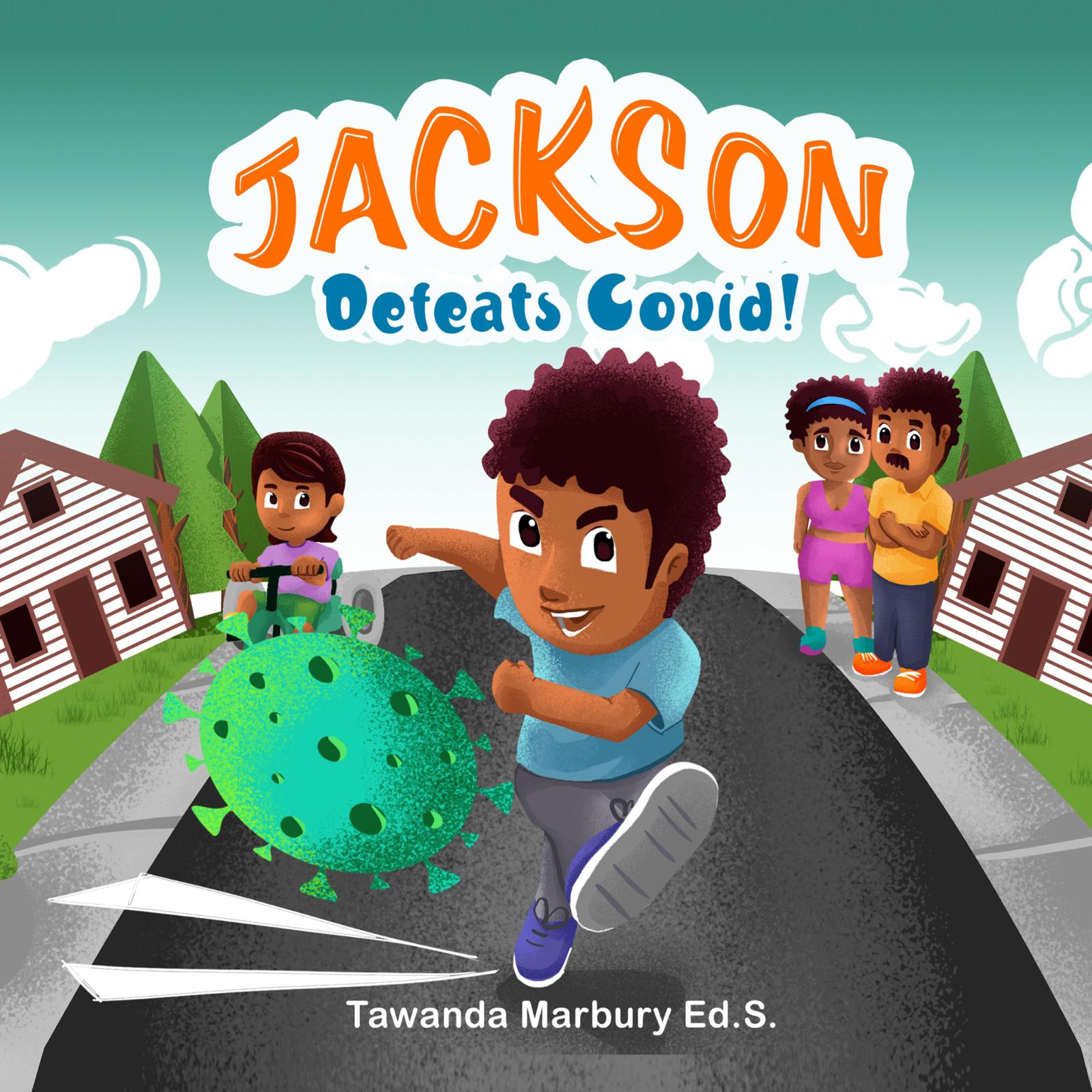 Teaching Life Lessons Through Jackson Defeats Covid